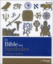 LA BIBLE DES SYMBOLES
